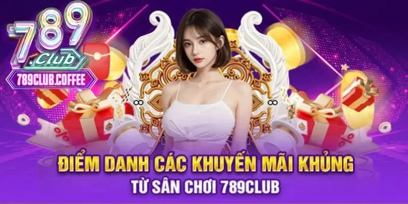 Top 5 khuyến mãi đăng ký 789Club hấp dẫn cho tân thủ